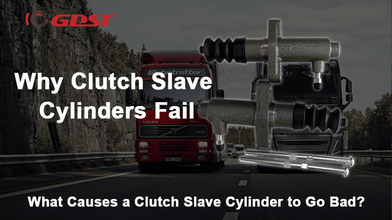 what causes a clutch slave cylinder to go bad